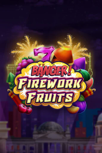 Бесплатная версия игры Banger! Firework Fruits | Champion Slots 